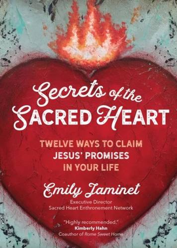 Secrets of the Sacred Heart by Emily Jaminet