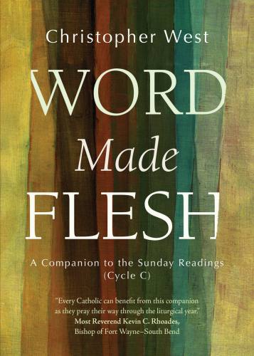 Word Made Flesh Cycle C by Christopher West
