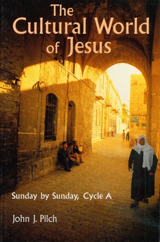 The Cultural World of Jesus Cycle A by John J. Pilch