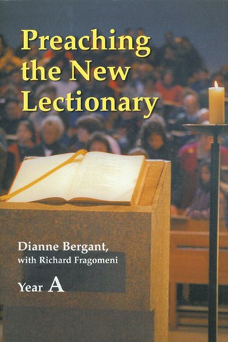 Preaching the New Lectionary Year A by Dianne Bergant