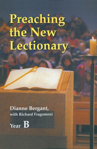 Preaching the New Lectionary Year B by Dianne Bergant