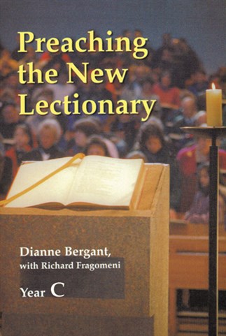 Preaching the New Lectionary Year C by Dianne Bergant