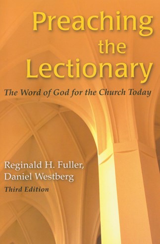 Preaching the Lectionary, Third Edition by Reginald H. Fuller