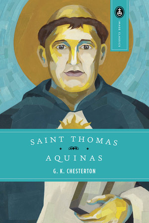 Saint Thomas Aquinas by G.K. Chesterton