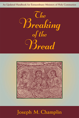 The Breaking of the Bread, Handbook by Joseph Champlin