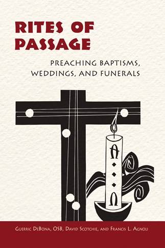 Rites of Passage: Preaching Baptisms Weddings and Funerals