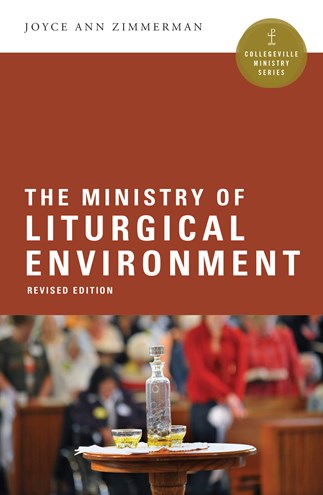 Ministry of Liturgical Environment, Revised Edition Zimmerman