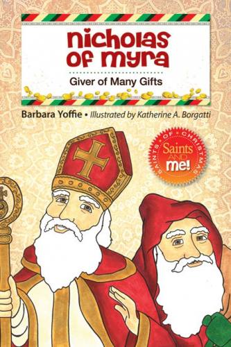 Nicholas of Myra Giver of Many Gifts by Barbara Yoffie