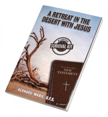 A Retreat in the Desert with Jesus by Bernard-Marie, OFS