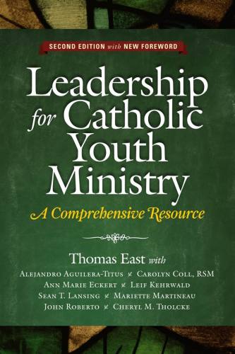 Leadership for Catholic Youth Ministry, 2nd Edition