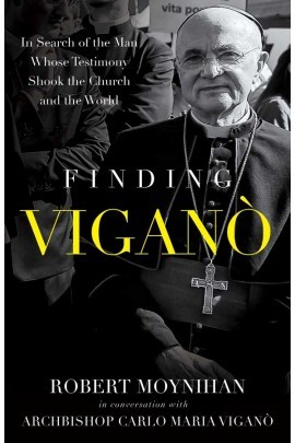 Finding Vigano by Robert Moynihan