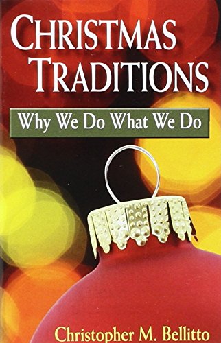 Christmas Traditions: Why We Do What We Do