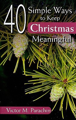 40 Simple Ways To Keep Christmas Meaningful