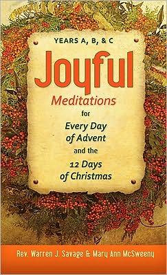 Joyful Meditations for Advent and Christmas: Years A, B, and C