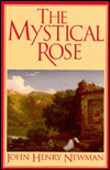 The Mystical Rose: Thoughts on the Blessed Virgin