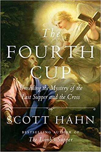 The Fourth Cup Scott Hahn Hardcover