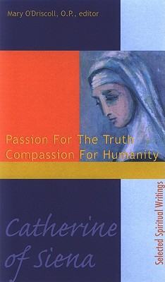 Catherine of Siena: Passion for the Truth