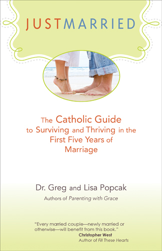 Just Married: The Catholic Guide to Surviving and Thriving
