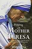 Prayers, Insights, and Wisdom of Saint Teresa of Calcutta