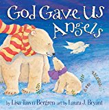 God Gave Us Angels: A Picture Book