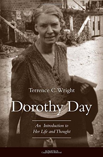 Dorothy Day: An Introduction To Her Life And Thought