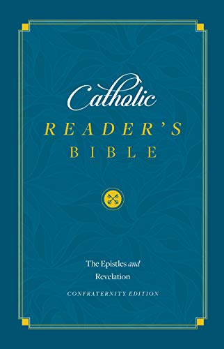 Catholic Reader's Bible: The Epistles and Revelation