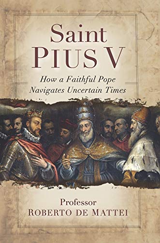 Saint Pius V: The Legendary Pope