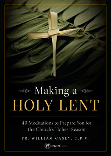 Making a Holy Lent: 40 Meditations