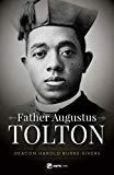 Father Augustus Tolton: First African-American Priest