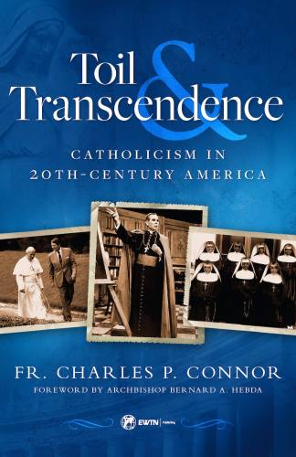 Toil and Transcendence Fr. Charles Connor Paperback