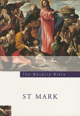 The Navarre Bible: St. Mark's Gospel: Third Edition