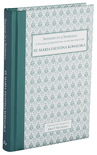 Sermon In A Sentence - St. Maria Faustina Kowalska