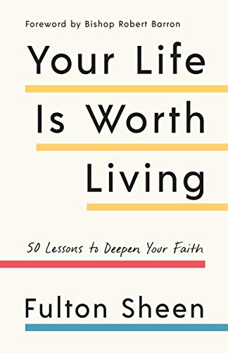 Your Life is Worth Living Fulton Sheen Paperback