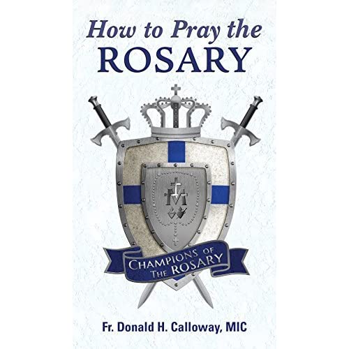 How to Pray the Rosary Donald Calloway Booklet