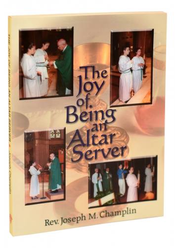 The Joy of Being an Altar Server by Fr. Champlin
