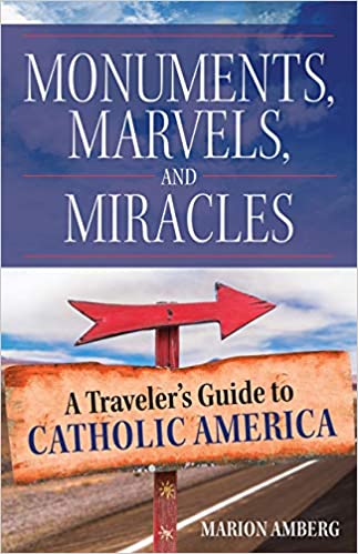 Monuments Marvels and Miracles Traveler's Guide Marion Amberg