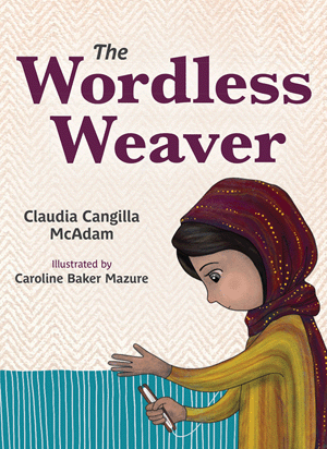 The Wordless Weaver by Claudia Cangilla McAdam